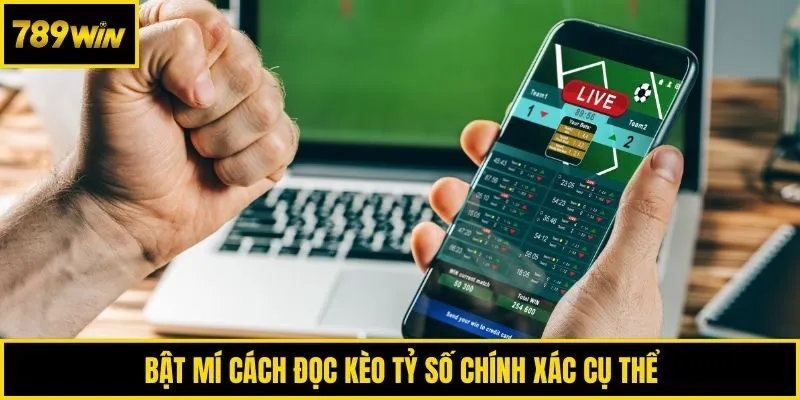 Bật mí cách đọc kèo tỷ số chính xác cụ thể