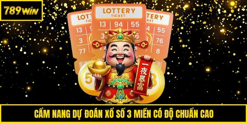 Cẩm nang dự đoán xổ số 3 miền có độ chuẩn cao