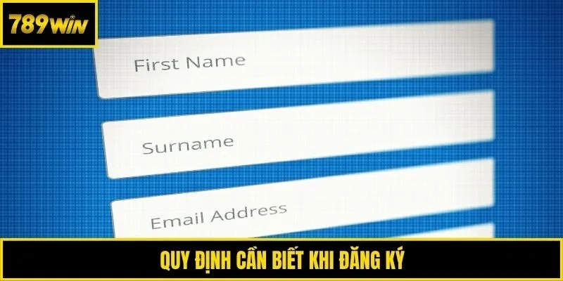 Quy định cần biết khi đăng ký